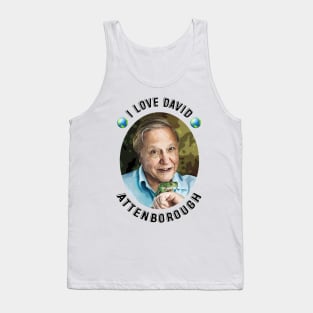 I Love David Attenborough Tank Top